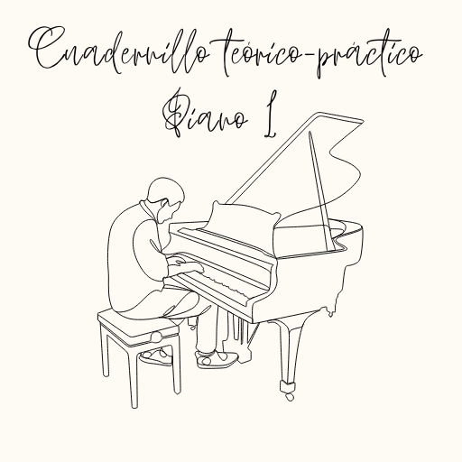 Cuadernillo teórico-práctico Piano 1