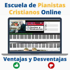 ¿Escuela de Pianistas Cristianos Online o tutoriales de piano gratis? ventajas y desventajas